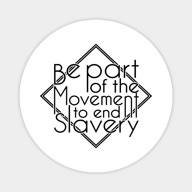 'Be Part Of The Movement' Human Trafficking Shirt Magnet by ourwackyhome